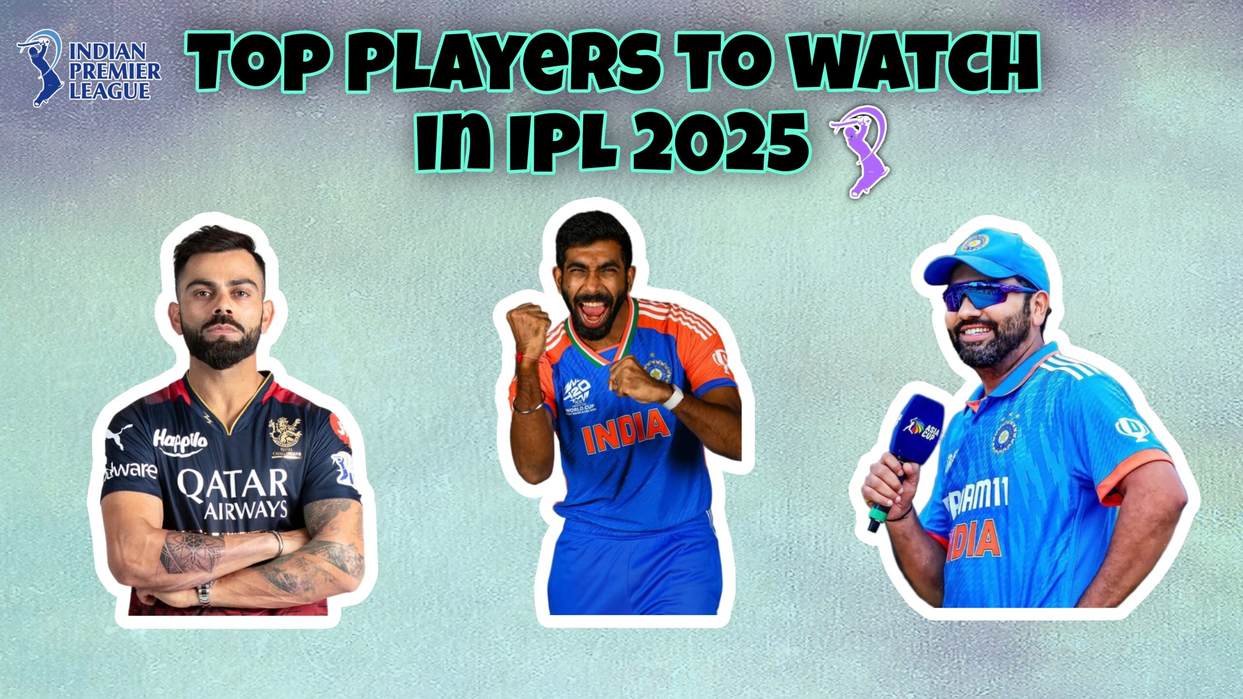 top players to watch in ipl 2025